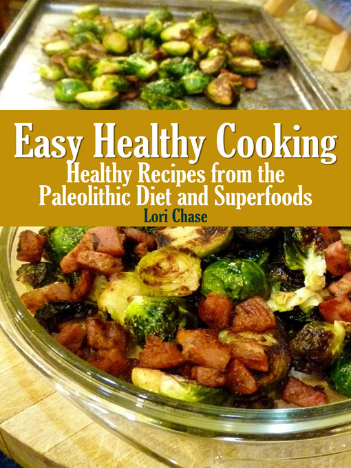 Title details for Easy Healthy Cooking by Lori Chase - Available